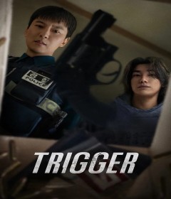 Trigger (2025) Season 1 Hindi Dubbed Web Series
