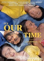 Its Our Time (2025) Hindi Dubbed And Subtitles