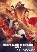 Kung Fu Master Su Red Lotus Worm (2022) ORG Hindi Dubbed Movie