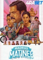 Madras Matinee (2025) Tamil Movie