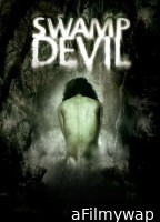 Swamp Devil (2008) ORG Hindi Dubbed Movie