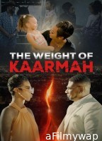 The Weight of Kaarmah (2024) Hindi Dubbed And Subtitles