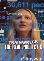 Trainwreck The Real Project X (2025) ORG Hindi Dubbed Movie