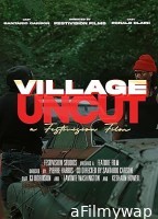 Village Uncut (2025) HQ Bengali Dubbed Movie