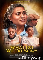 What Do We Do Now (2024) HQ Telugu Dubbed Movie
